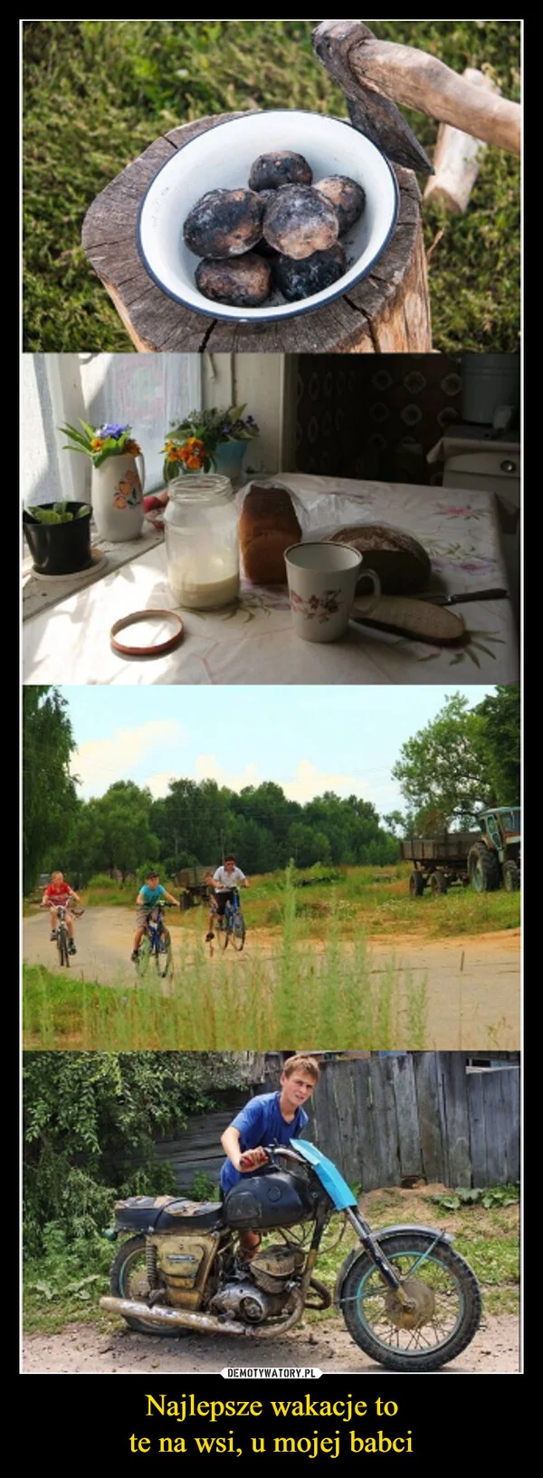 
    Najlepsze wakacje to te na wsi, u mojej babci