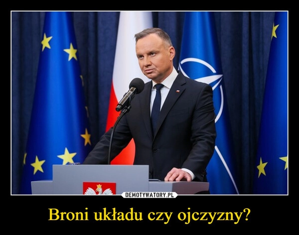 
    Broni układu czy ojczyzny?