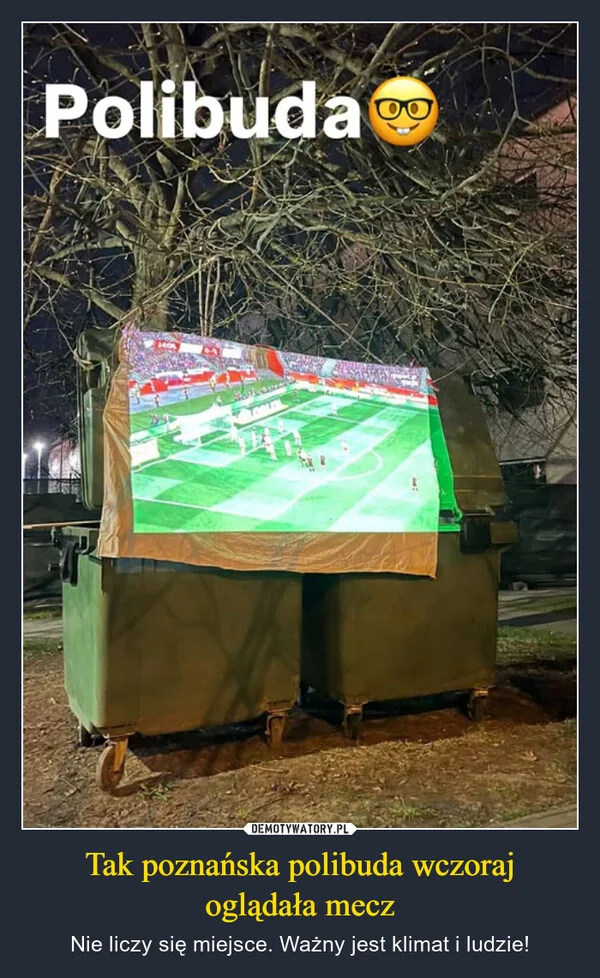 
    Tak poznańska polibuda wczoraj oglądała mecz