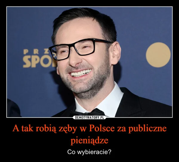 
    A tak robią zęby w Polsce za publiczne pieniądze