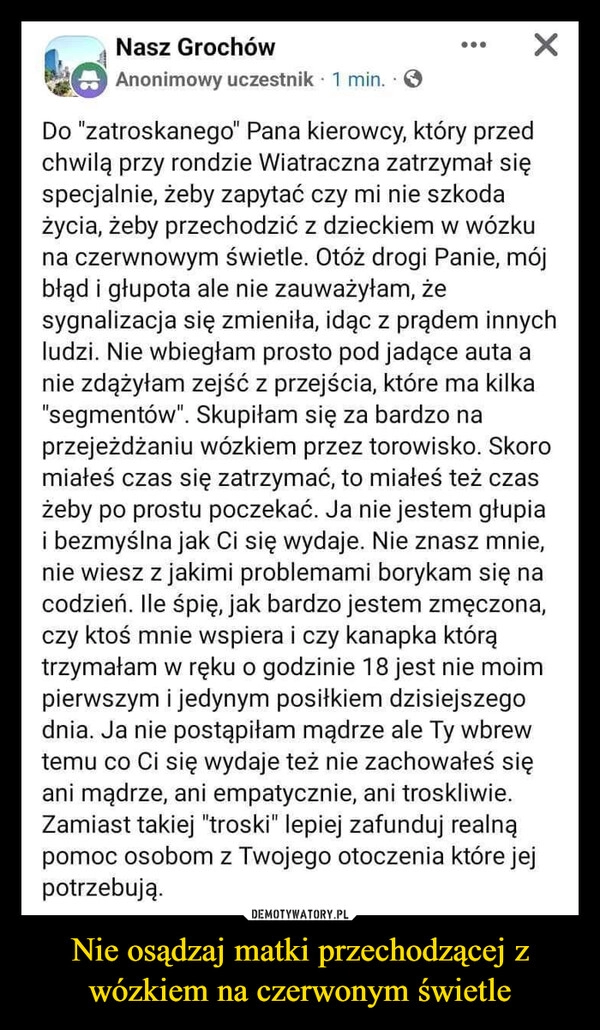 
    Nie osądzaj matki przechodzącej z wózkiem na czerwonym świetle