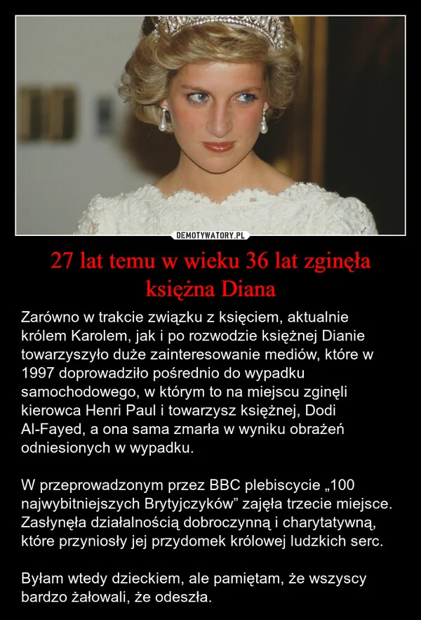 
    27 lat temu w wieku 36 lat zginęła księżna Diana