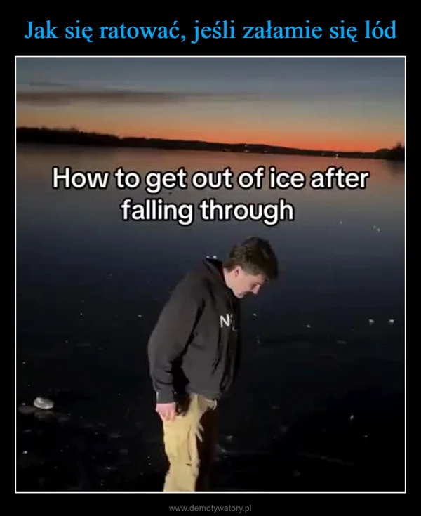 
    Jak się ratować, jeśli załamie się lód