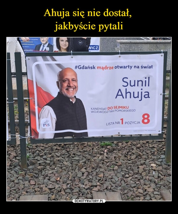 
    Ahuja się nie dostał, 
jakbyście pytali