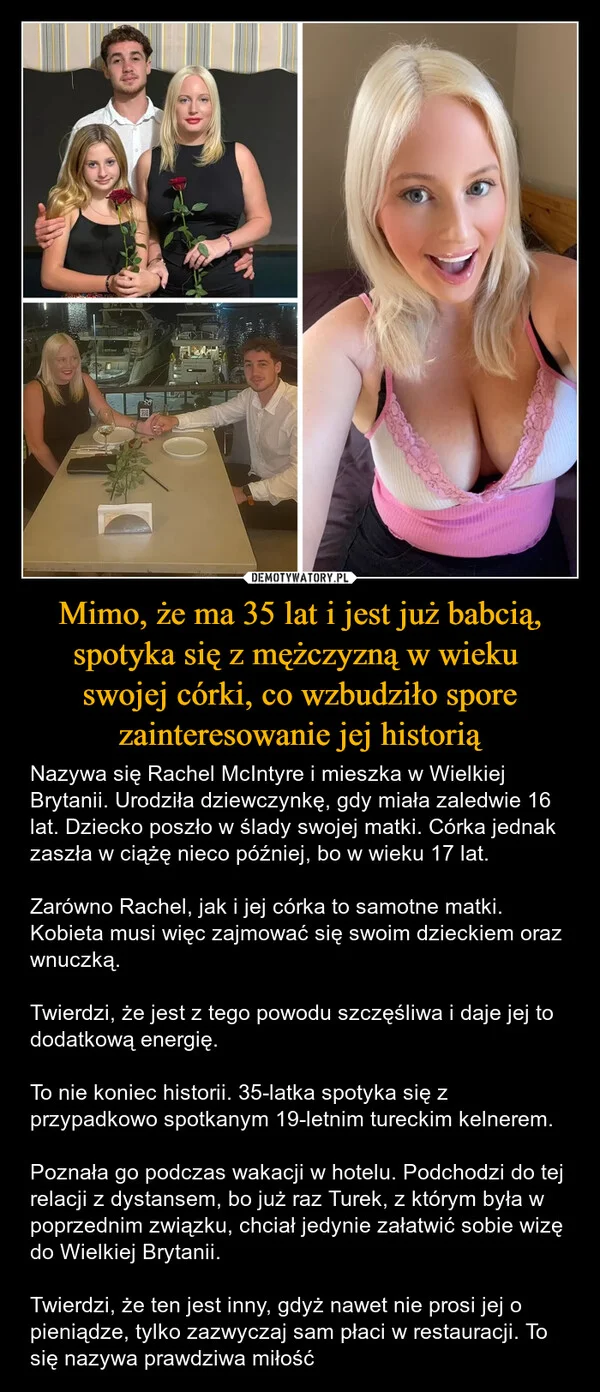 
    Mimo, że ma 35 lat i jest już babcią, spotyka się z mężczyzną w wieku swojej córki, co wzbudziło spore zainteresowanie jej historią