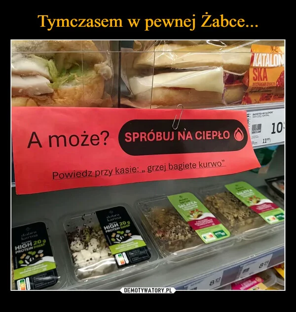 
    Tymczasem w pewnej Żabce...
