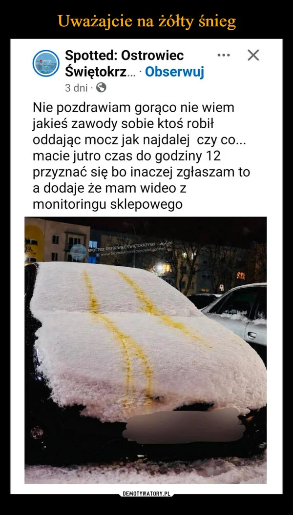 
    Uważajcie na żółty śnieg
