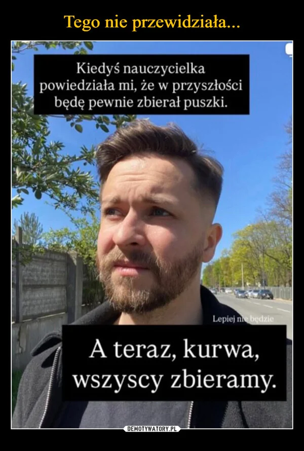 
    Tego nie przewidziała...