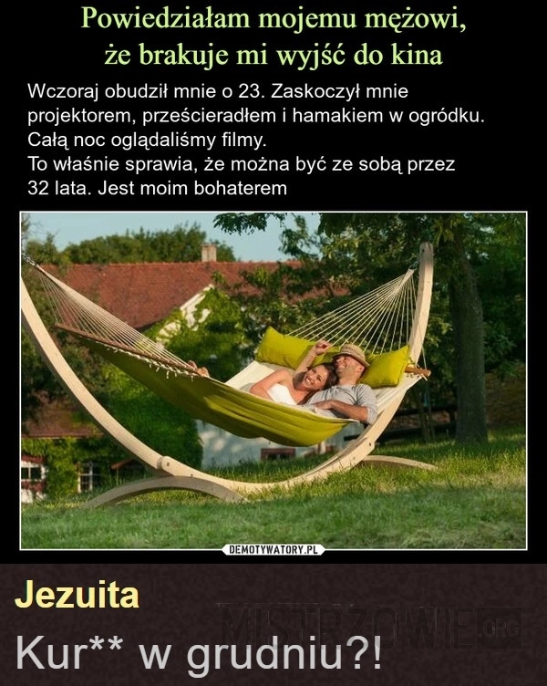 
    Powiedziałam mojemu...