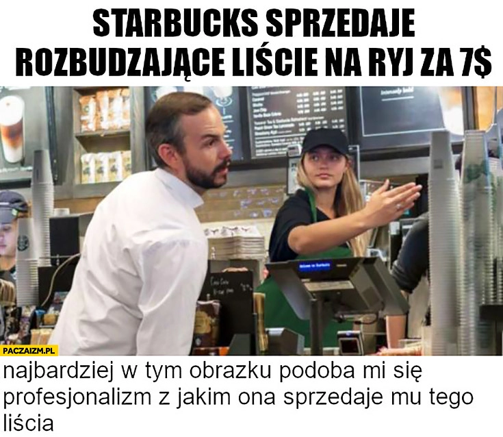 
    Starbucks sprzedaje rozbudzające liście na ryj za 7 dolarów