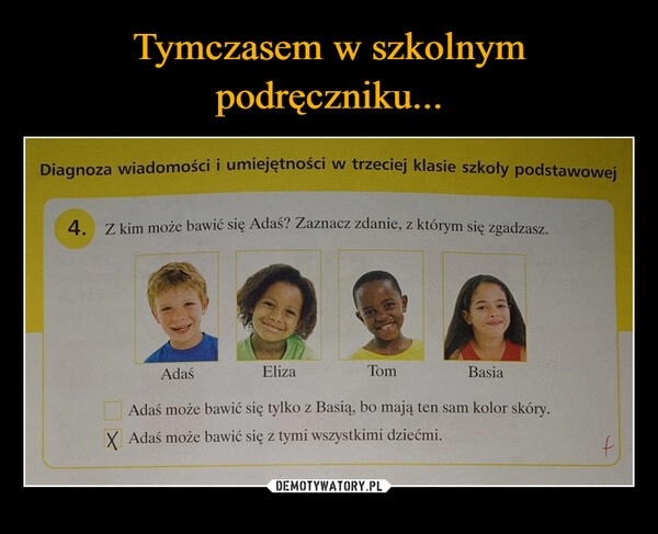 
    Tymczasem w szkolnym podręczniku...