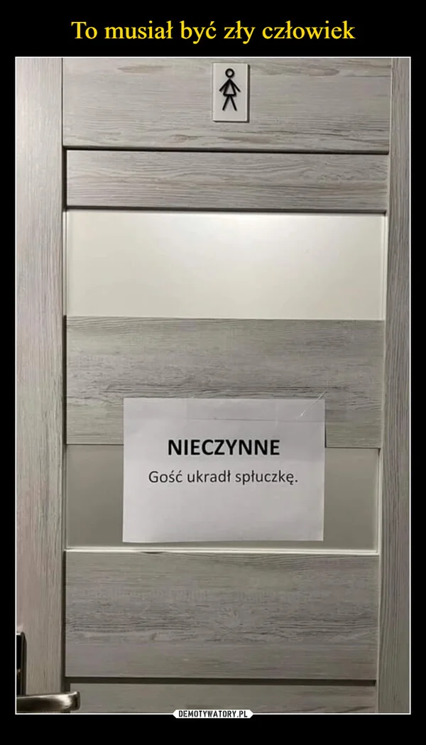 
    To musiał być zły człowiek