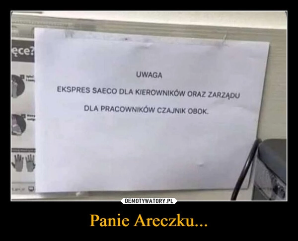 
    Panie Areczku...