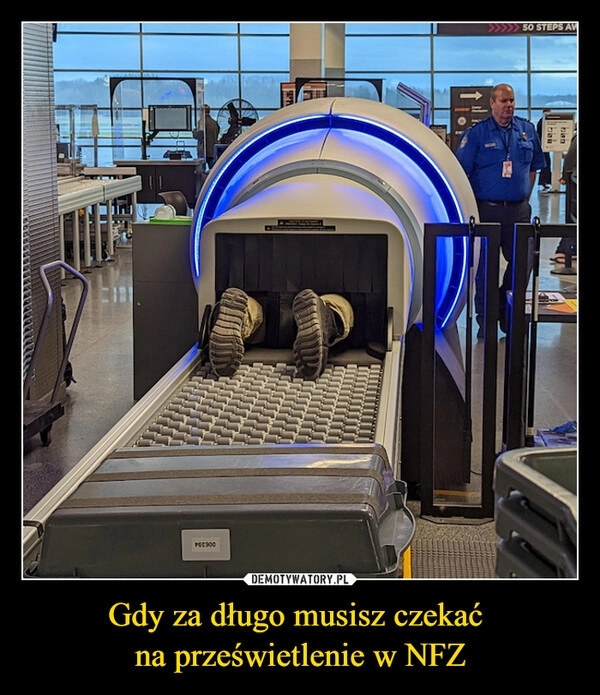 
    
Gdy za długo musisz czekać
na prześwietlenie w NFZ 