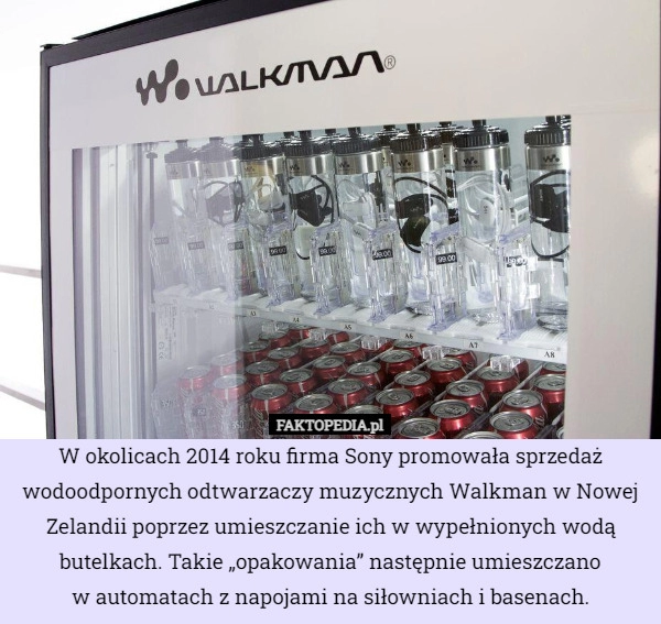 
    W okolicach 2014 roku firma Sony promowała sprzedaż wodoodpornych odtwarzaczy