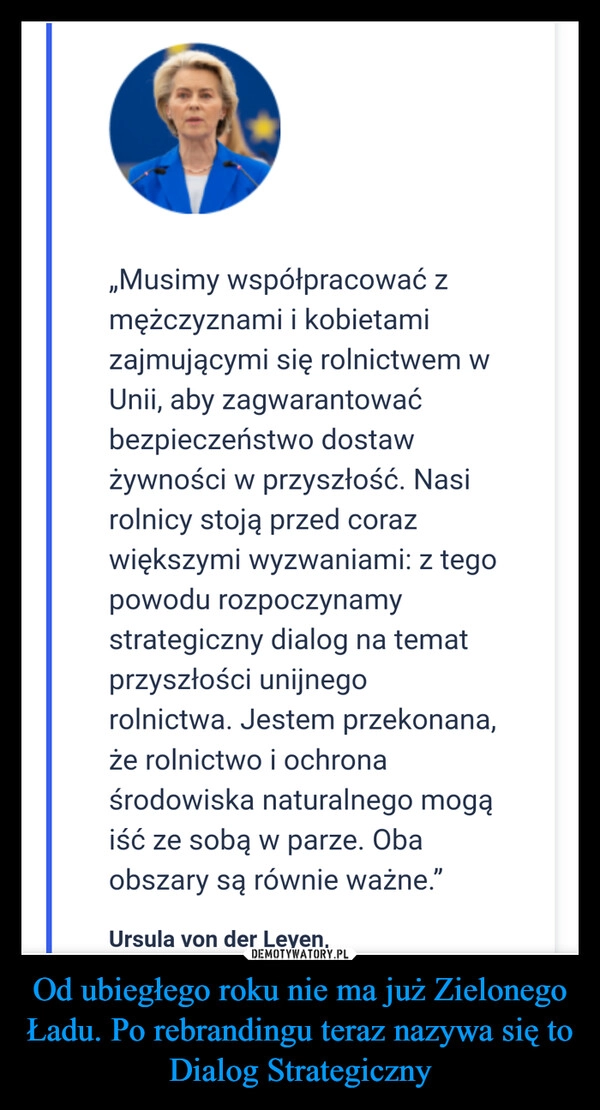 
    Od ubiegłego roku nie ma już Zielonego Ładu. Po rebrandingu teraz nazywa się to Dialog Strategiczny