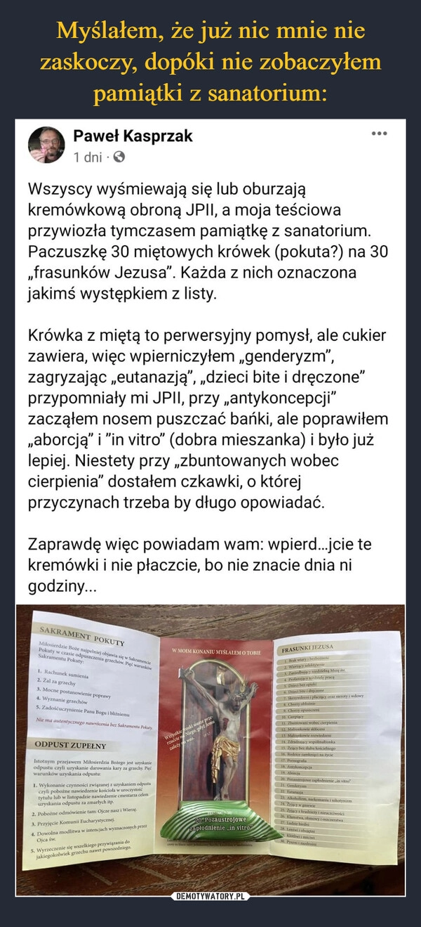 
    Myślałem, że już nic mnie nie zaskoczy, dopóki nie zobaczyłem pamiątki z sanatorium: