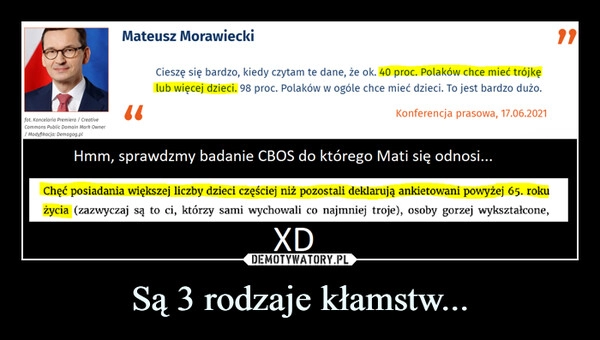 
    Są 3 rodzaje kłamstw...