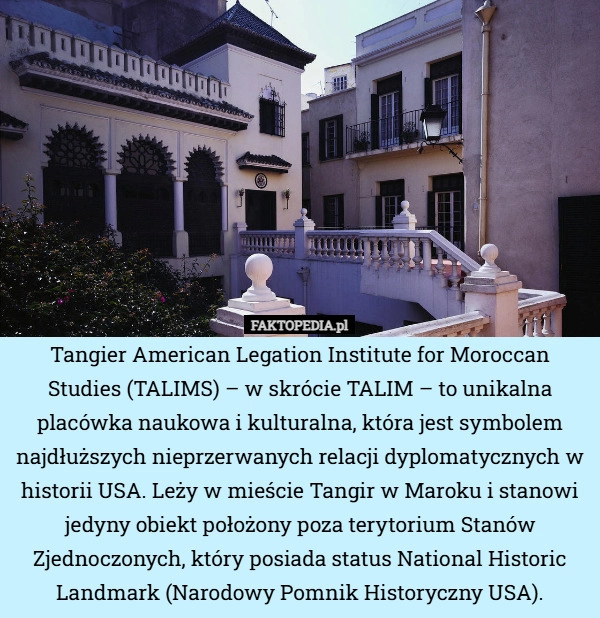 
    Tangier American Legation Institute for Moroccan Studies (TALIMS) – w skrócie