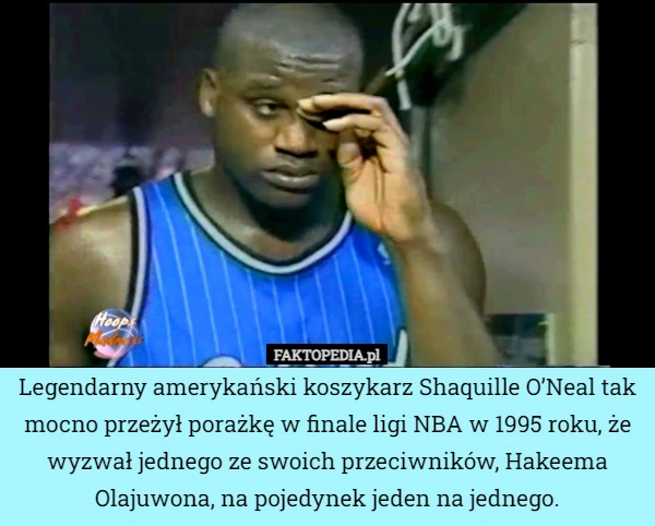 
    Legendarny amerykański koszykarz Shaquille O’Neal tak mocno przeżył porażkę