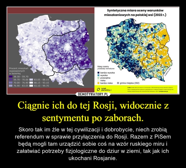 
    Ciągnie ich do tej Rosji, widocznie z sentymentu po zaborach.