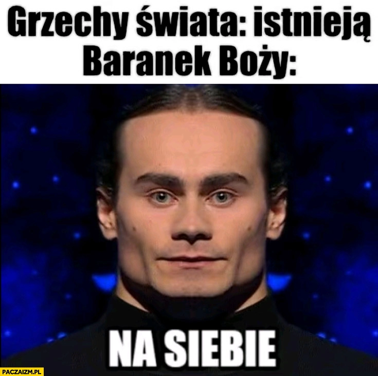 
    Grzechy świata: istnieją, Baranek Boży: Artur Baranowski na siebie