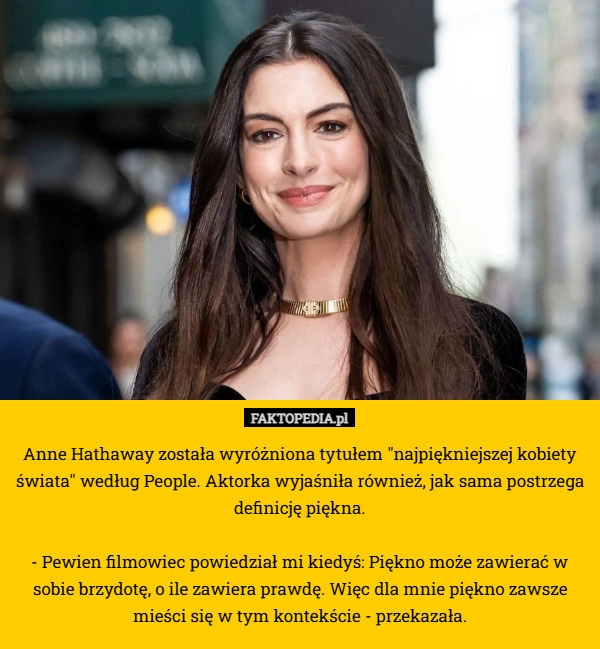 
    Anne Hathaway została wyróżniona tytułem "najpiękniejszej kobiety świata"