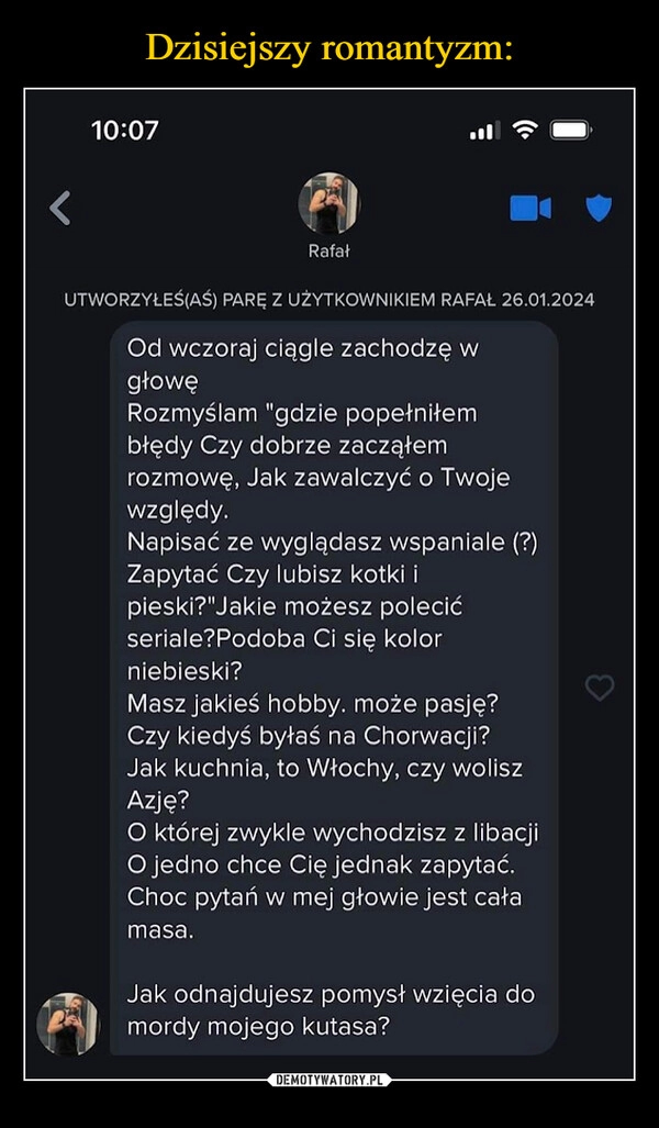 
    Dzisiejszy romantyzm: