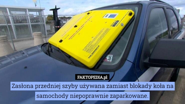 
    Zasłona przedniej szyby używana zamiast blokady koła na samochody niepoprawnie