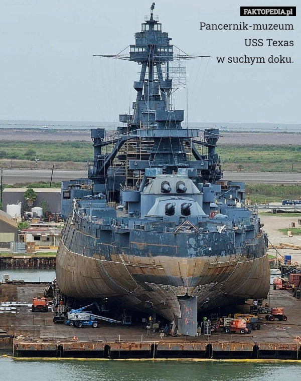 
    Pancernik-muzeum
USS Texas
w suchym doku.