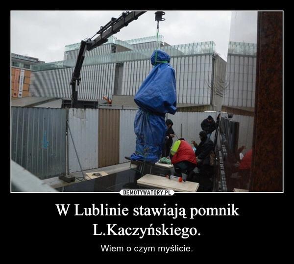 
    W Lublinie stawiają pomnik L.Kaczyńskiego.