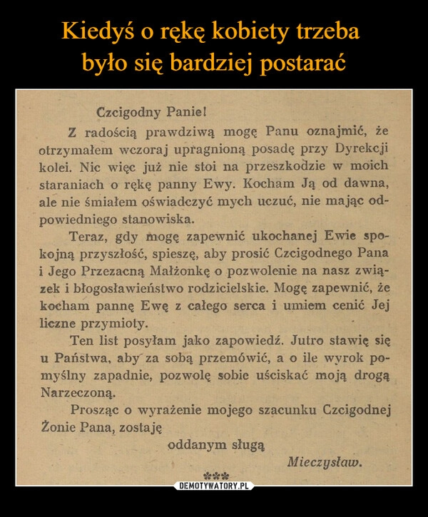 
    Kiedyś o rękę kobiety trzeba 
było się bardziej postarać