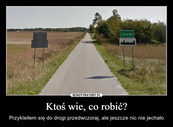 
    Ktoś wie, co robić?