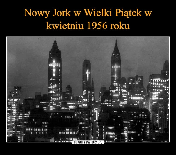 
    Nowy Jork w Wielki Piątek w kwietniu 1956 roku