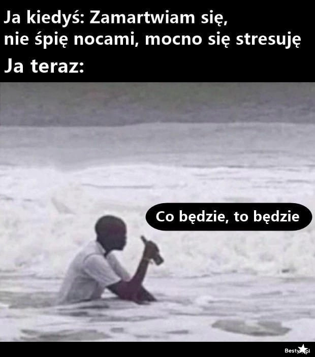 
    Nie ma co się stresować 