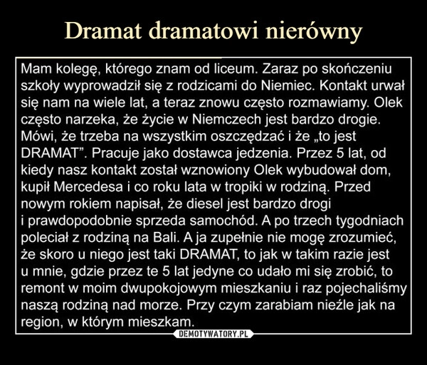 
    Dramat dramatowi nierówny