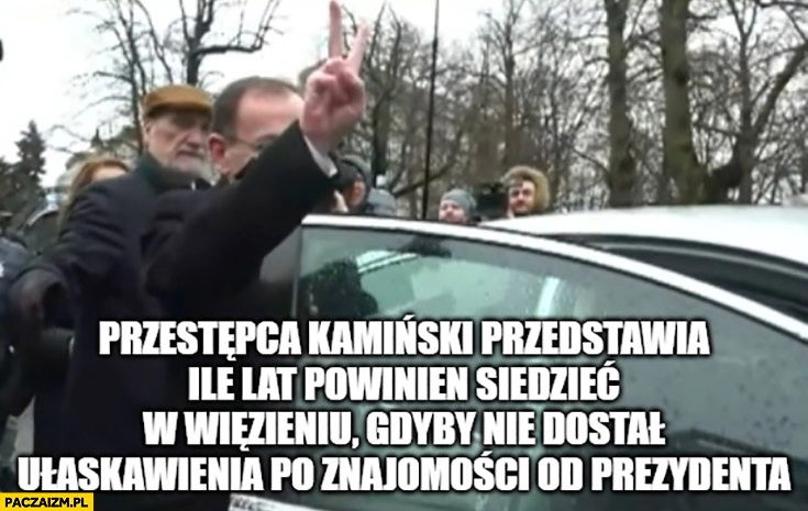 
    Przestępca Kamiński przedstawia ile lat powinien siedzieć w więzieniu gdyby nie dostał ułaskawienia po znajomości od prezydenta