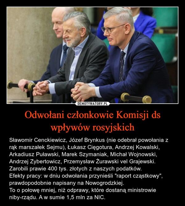 
    Odwołani członkowie Komisji ds wpływów rosyjskich