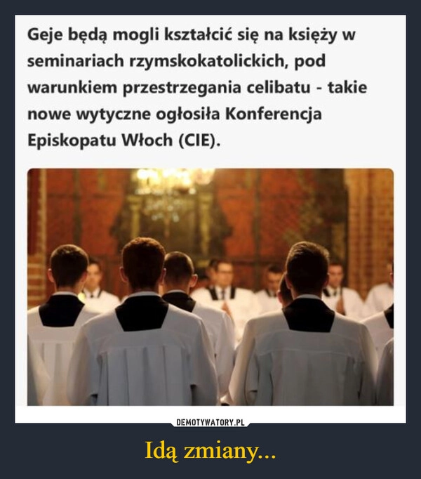 
    Idą zmiany...