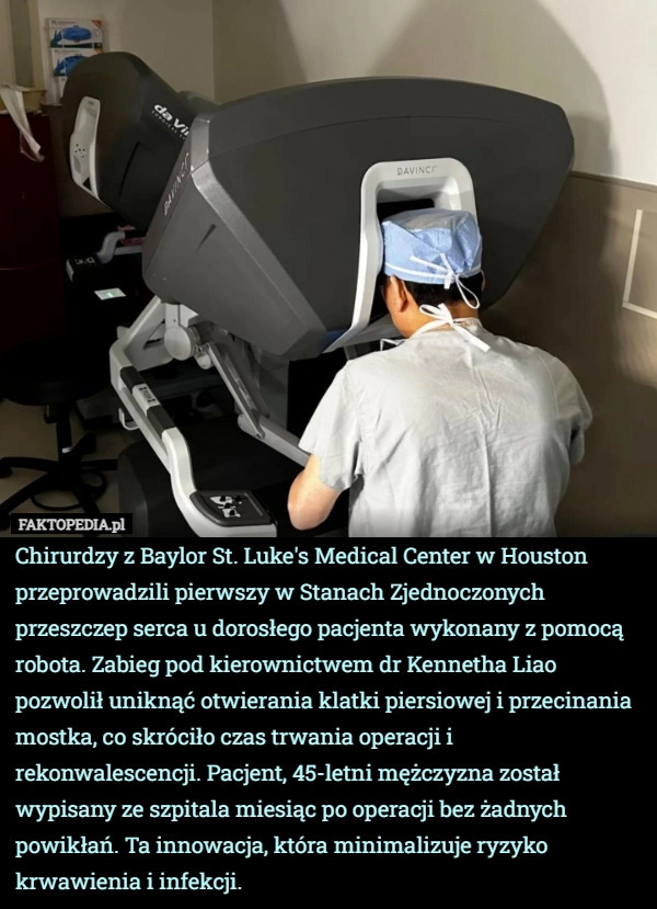 
    Chirurdzy z Baylor St. Luke's Medical Center w Houston przeprowadzili