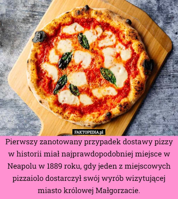 
    Pierwszy zanotowany przypadek dostawy pizzy w historii miał najprawdopodobniej