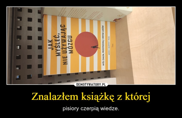 
    Znalazłem książkę z której