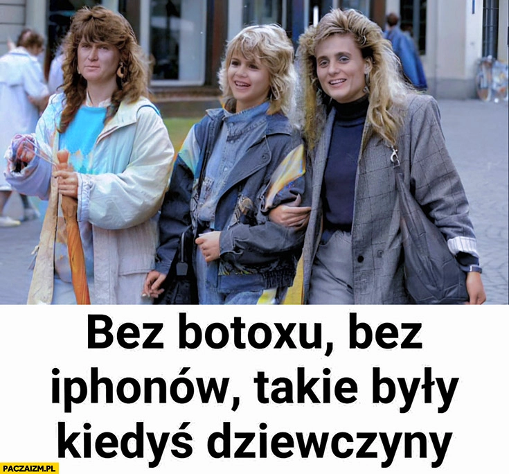 
    Bez botoxu bez iPhonów takie były kiedyś dziewczyny papież Magik