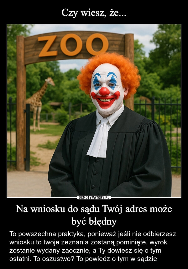 
    Czy wiesz, że... Na wniosku do sądu Twój adres może być błędny