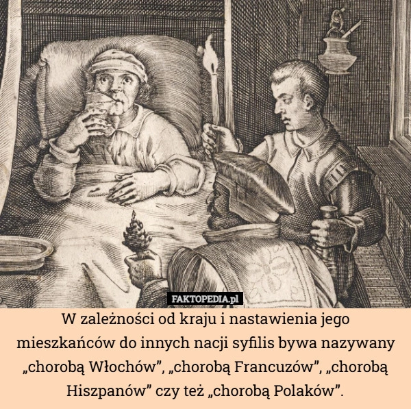 
    W zależności od kraju i nastawienia jego mieszkańców do innych nacji syfilis
