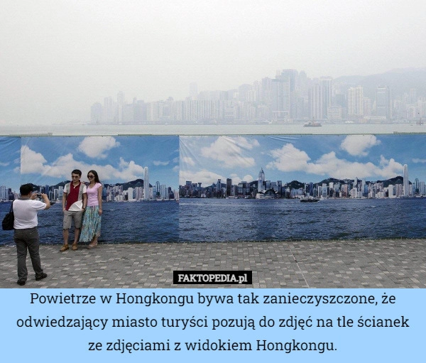 
    Powietrze w Hongkongu bywa tak zanieczyszczone, że odwiedzający miasto turyści