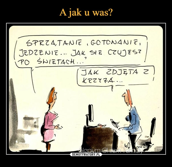 
    A jak u was?