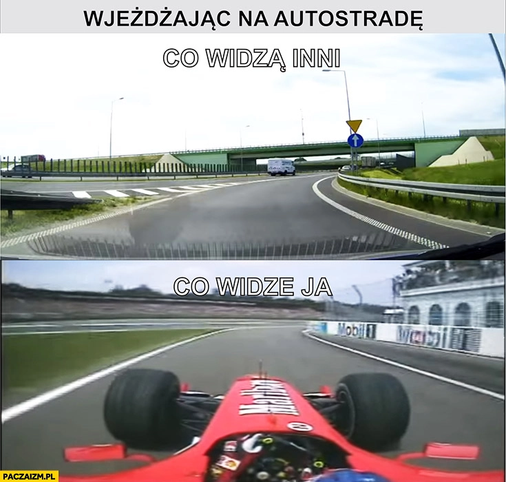 
    Wjeżdżając na autostradę: co widzą inni, co widzę ja Formuła 1