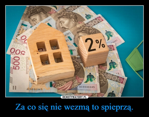 
    Za co się nie wezmą to spieprzą.