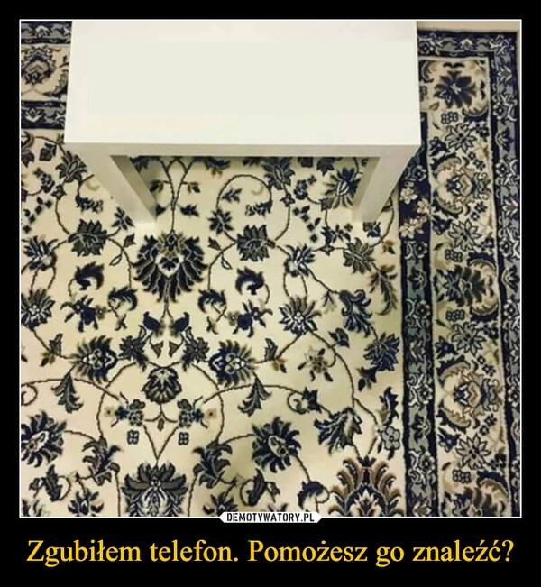 
    Zgubiłem telefon. Pomożesz go znaleźć?